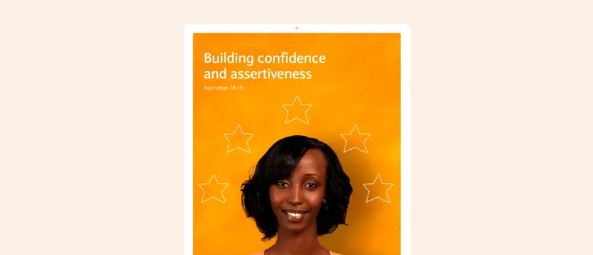 Building confidence and assertiveness